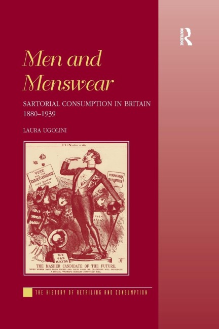 Men and Menswear: Sartorial Consumption in Britain 1880-1939