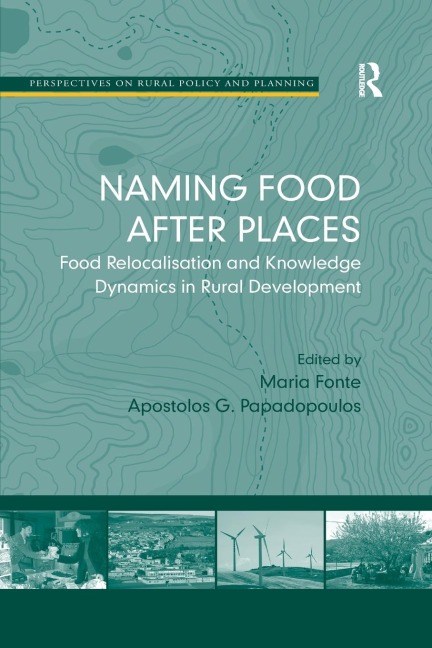 Naming Food After Places: Food Relocalisation and Knowledge Dynamics in Rural Development