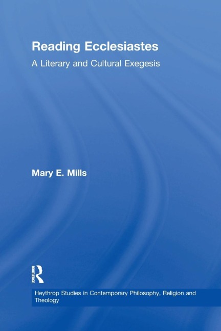 Reading Ecclesiastes: A Literary and Cultural Exegesis