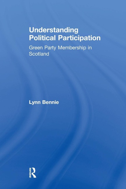 Understanding Political Participation: Green Party Membership in Scotland