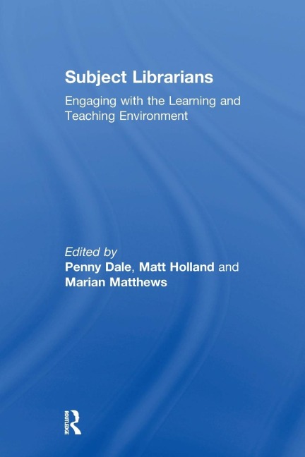 Subject Librarians: Engaging with the Learning and Teaching Environment