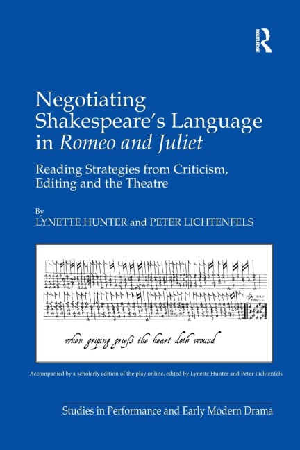 Negotiating Shakespeares Language in Romeo and Juliet: Reading Strategies from Criticism, Editing and the Theatre