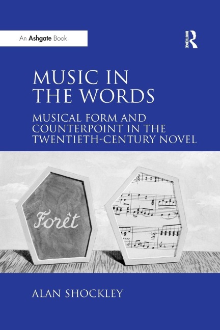 Music in the Words: Musical Form and Counterpoint in the Twentieth-Century Novel