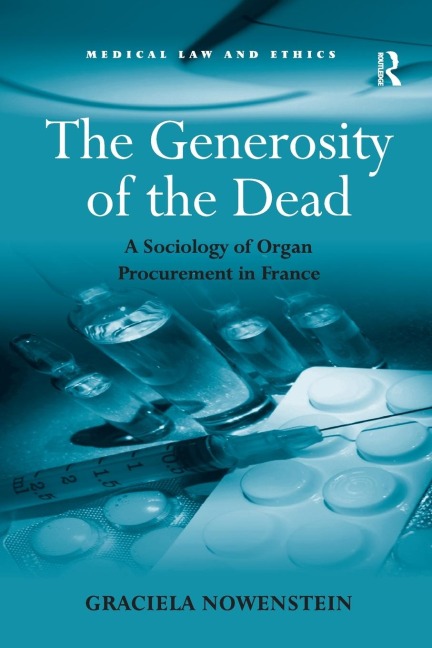 The Generosity of the Dead: A Sociology of Organ Procurement in France