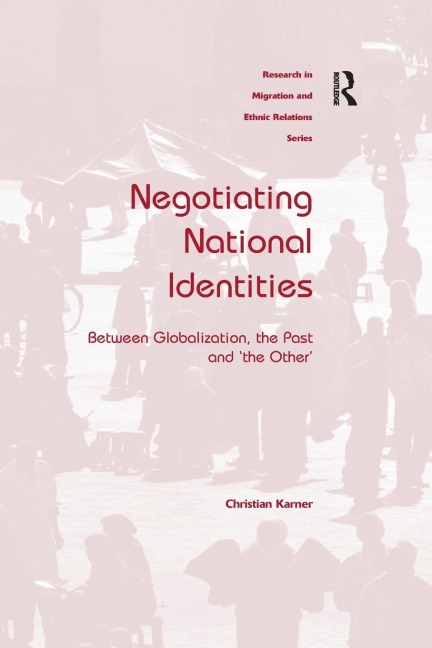 Negotiating National Identities: Between Globalization, the Past and the Other