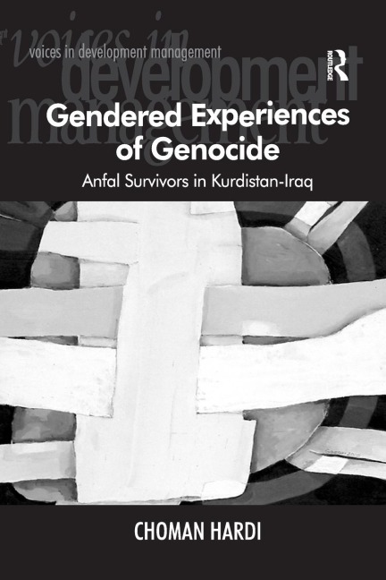 Gendered Experiences of Genocide: Anfal Survivors in Kurdistan-Iraq