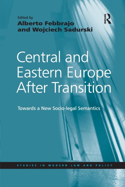 Central and Eastern Europe After Transition: Towards a New Socio-legal Semantics