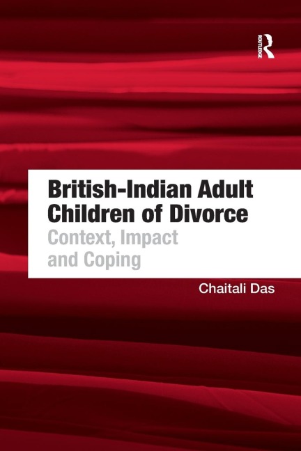 British-Indian Adult Children of Divorce: Context, Impact and Coping