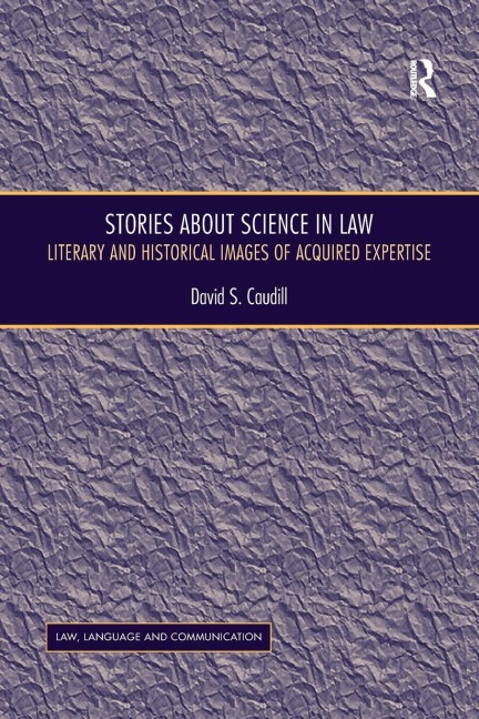 Stories About Science in Law: Literary and Historical Images of Acquired Expertise