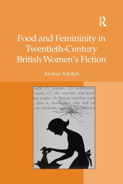 Food and Femininity in Twentieth-Century British Womens Fiction