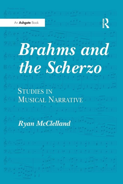 Brahms and the Scherzo: Studies in Musical Narrative