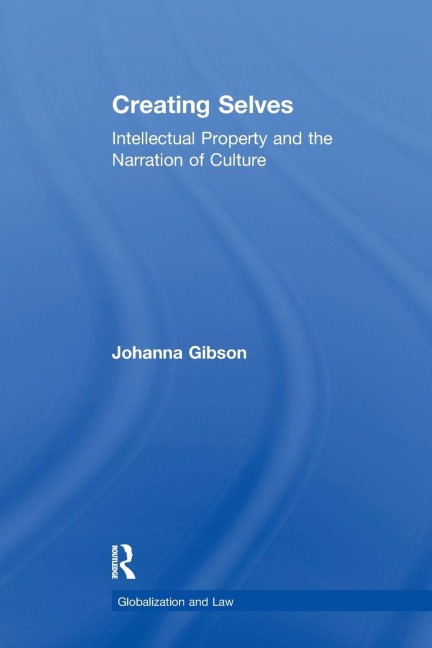 Creating Selves: Intellectual Property and the Narration of Culture