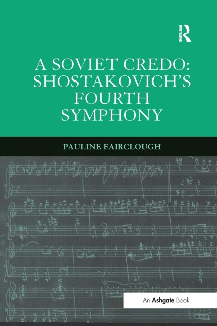 A Soviet Credo: Shostakovichs Fourth Symphony