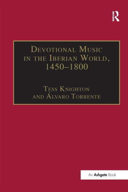 Devotional Music in the Iberian World, 1450-1800: The Villancico and Related Genres