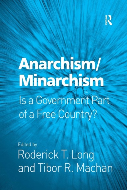 Anarchism/Minarchism: Is a Government Part of a Free Country?