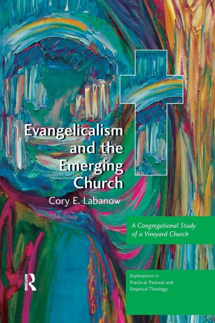 Evangelicalism and the Emerging Church: A Congregational Study of a Vineyard Church