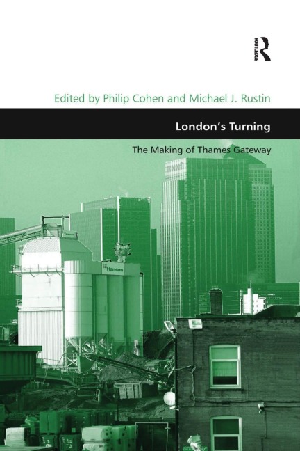 Londons Turning: The Making of Thames Gateway