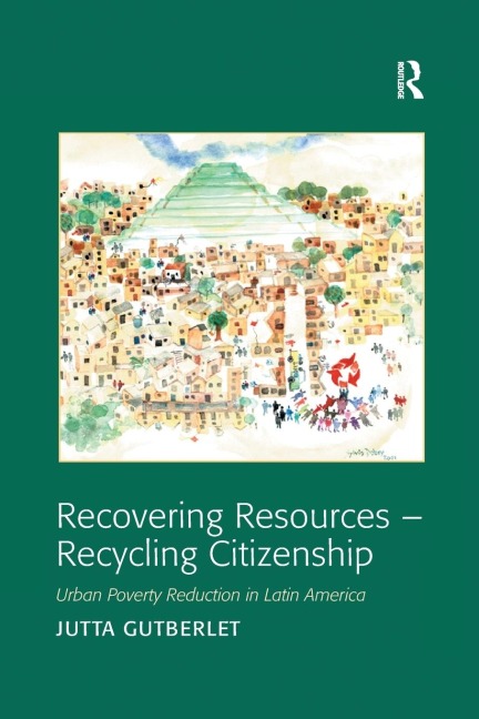 Recovering Resources - Recycling Citizenship: Urban Poverty Reduction in Latin America