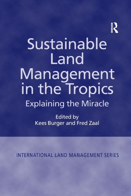 Sustainable Land Management in the Tropics: Explaining the Miracle