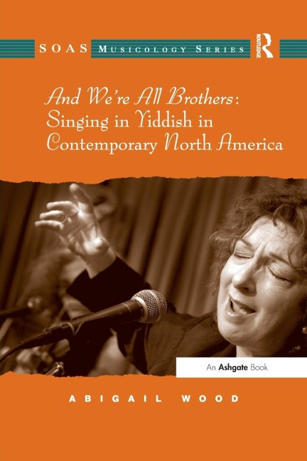 And Were All Brothers: Singing in Yiddish in Contemporary North America