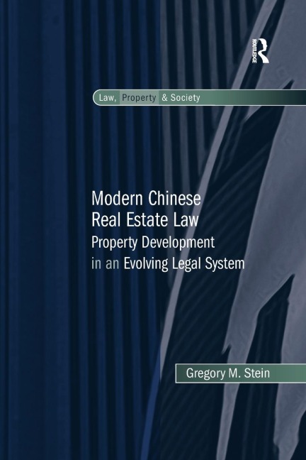 Modern Chinese Real Estate Law: Property Development in an Evolving Legal System