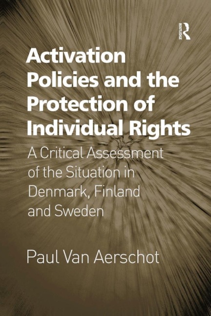 Activation Policies and the Protection of Individual Rights: A Critical Assessment of the Situation in Denmark, Finland and Sweden