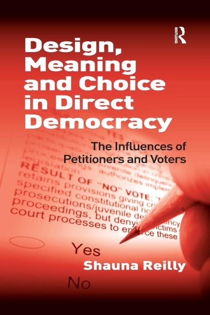 Design, Meaning and Choice in Direct Democracy: The Influences of Petitioners and Voters