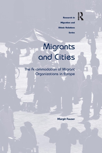 Migrants and Cities: The Accommodation of Migrant Organizations in Europe