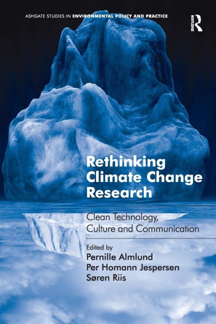 Rethinking Climate Change Research: Clean Technology, Culture and Communication