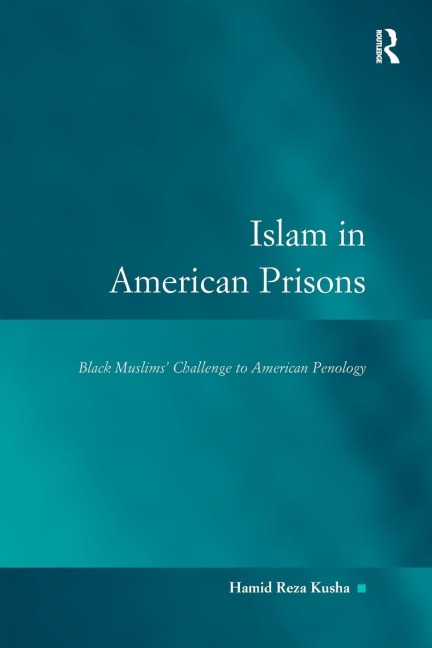 Islam in American Prisons: Black Muslims Challenge to American Penology