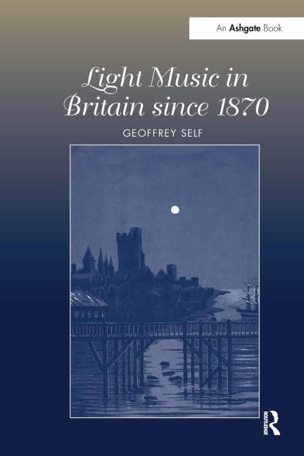 Light Music in Britain since 1870: A Survey