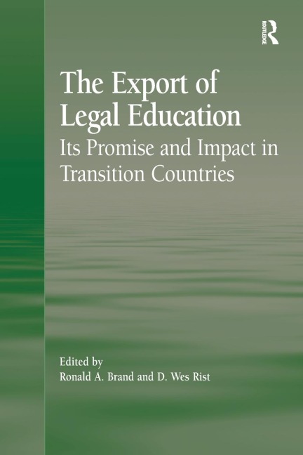 The Export of Legal Education: Its Promise and Impact in Transition Countries
