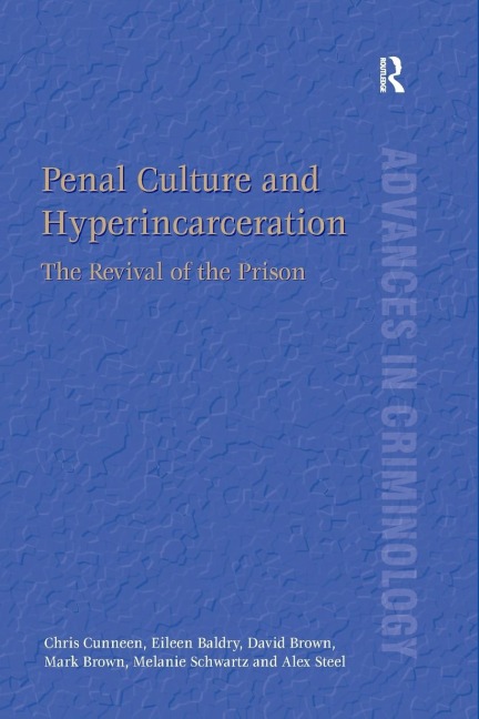 Penal Culture and Hyperincarceration: The Revival of the Prison