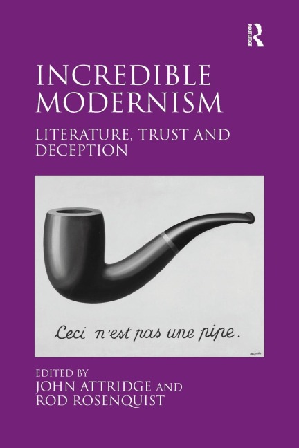 Incredible Modernism: Literature, Trust and Deception
