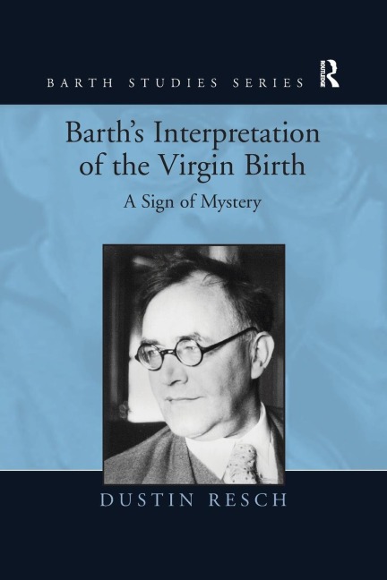 Barths Interpretation of the Virgin Birth: A Sign of Mystery