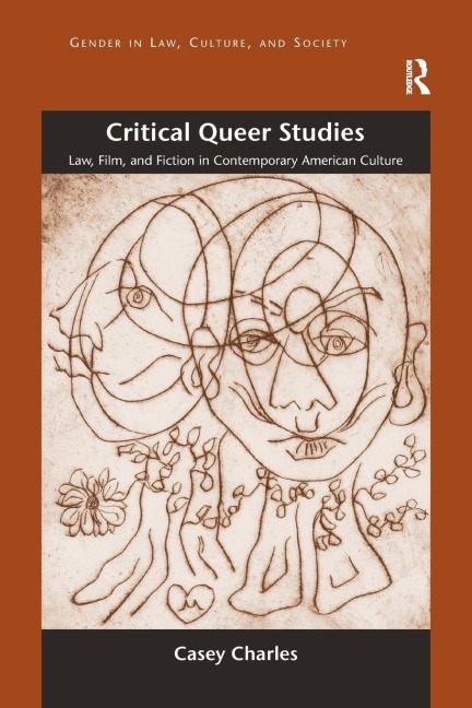 Critical Queer Studies: Law, Film, and Fiction in Contemporary American Culture