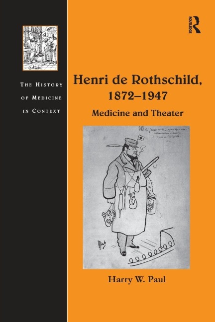 Henri de Rothschild, 1872-1947: Medicine and Theater