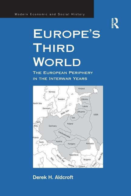 Europes Third World: The European Periphery in the Interwar Years