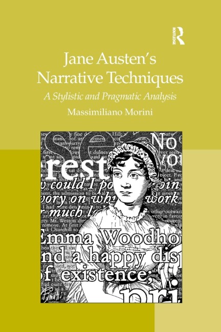 Jane Austens Narrative Techniques: A Stylistic and Pragmatic Analysis