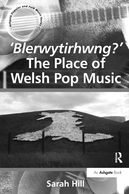 Blerwytirhwng? The Place of Welsh Pop Music