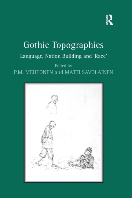 Gothic Topographies: Language, Nation Building and Race