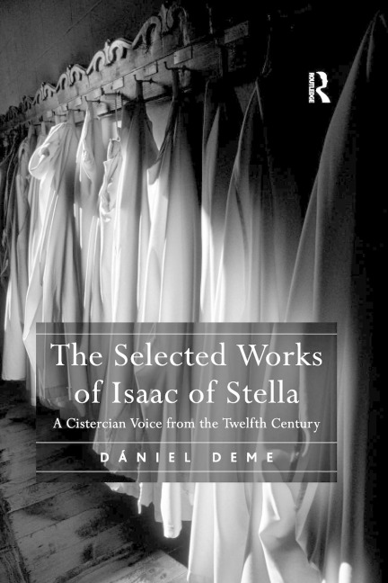 The Selected Works of Isaac of Stella: A Cistercian Voice from the Twelfth Century