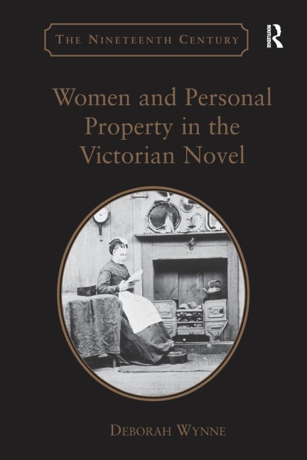 Women and Personal Property in the Victorian Novel
