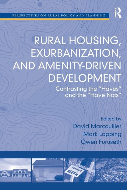 Rural Housing, Exurbanization, and Amenity-Driven Development: Contrasting the Haves and the Have Nots