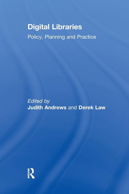 Digital Libraries: Policy, Planning and Practice