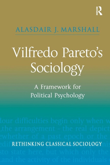 Vilfredo Paretos Sociology: A Framework for Political Psychology