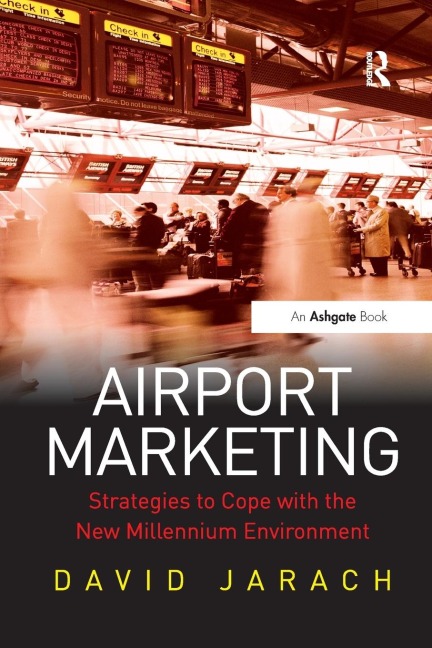 Airport Marketing: Strategies to Cope with the New Millennium Environment