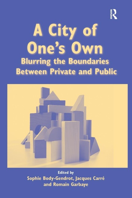 A City of Ones Own: Blurring the Boundaries Between Private and Public