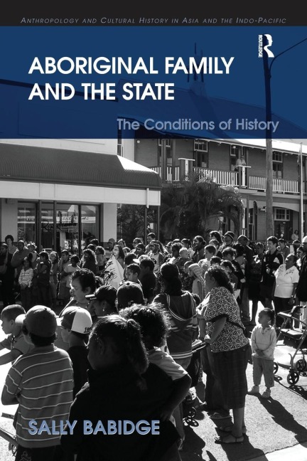 Aboriginal Family and the State: The Conditions of History