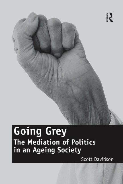 Going Grey: The Mediation of Politics in an Ageing Society